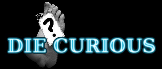 Die Curious